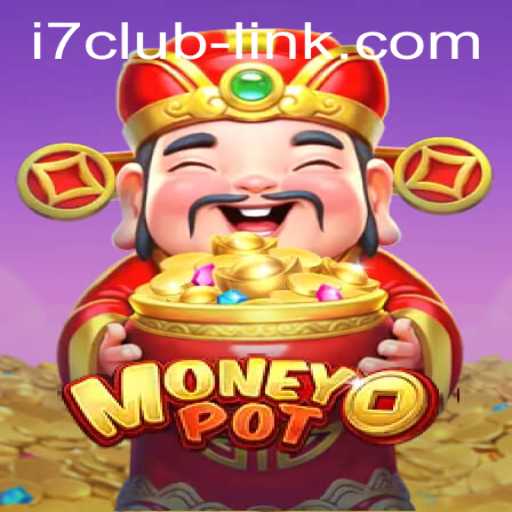 Exploring the World of MoneyPot and the Exciting i7 Club Link